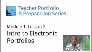 Picture of Module 1, Lesson 2: Intro to Electronic Portfolios
