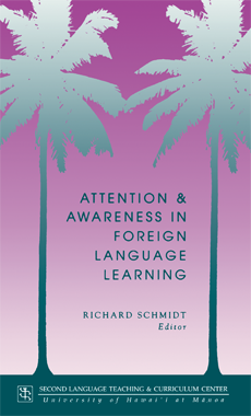 Attention and awareness in foreign language learning